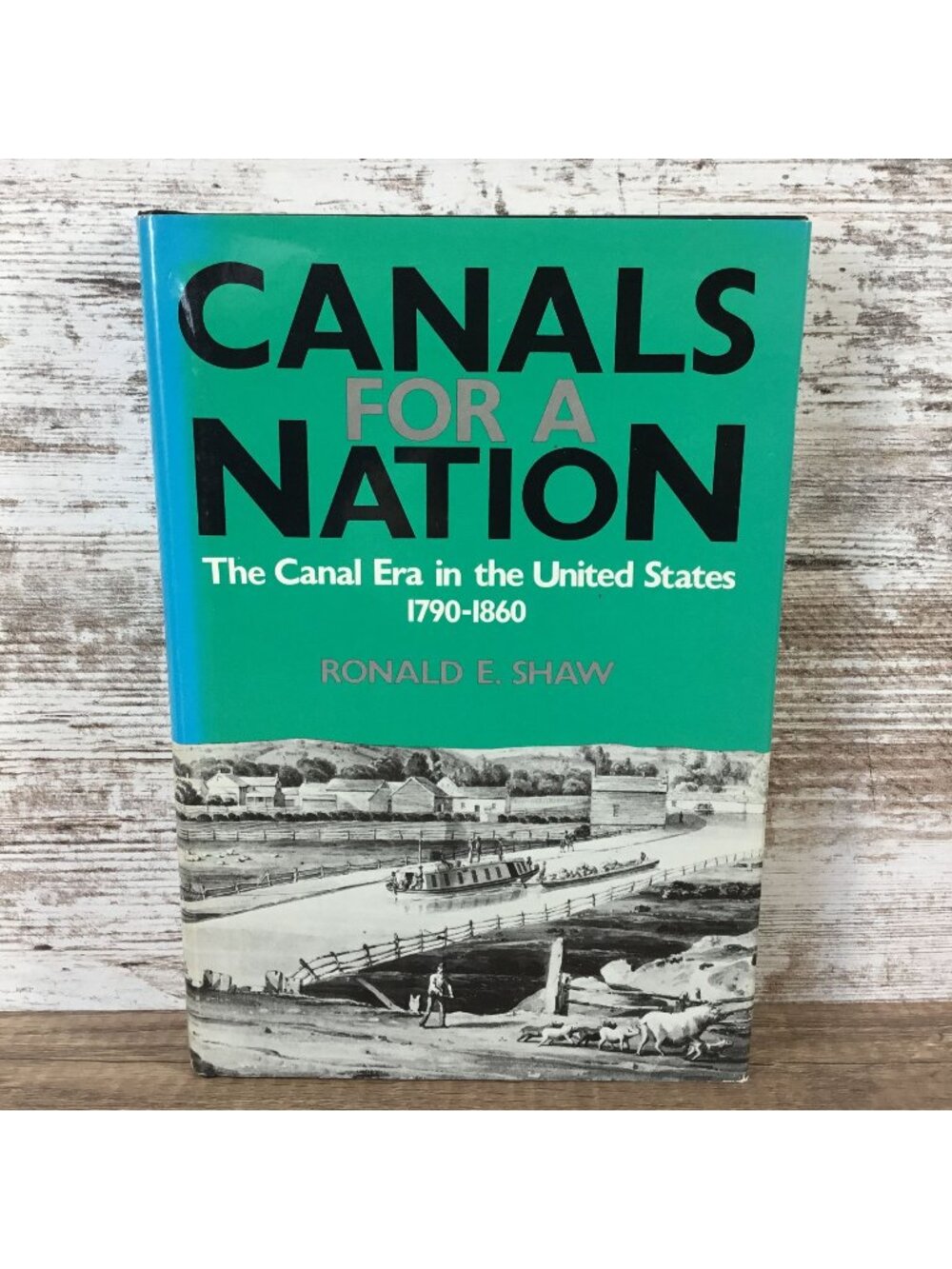 Canals For A Nation By Ronald E. Shaw Hardcover History Of Canals In The U.S. 17